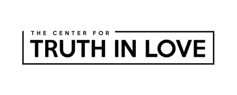 The Center for Truth in Love